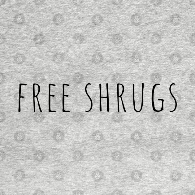 Free Shrugs by Creating Happiness